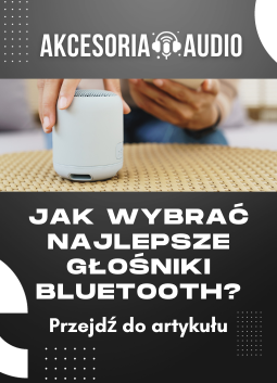 Jak wybrać najlepsze głośniki Bluetooth?